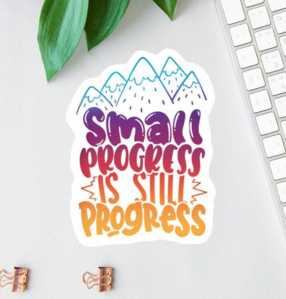 Small Progress Is Still Progress sticker