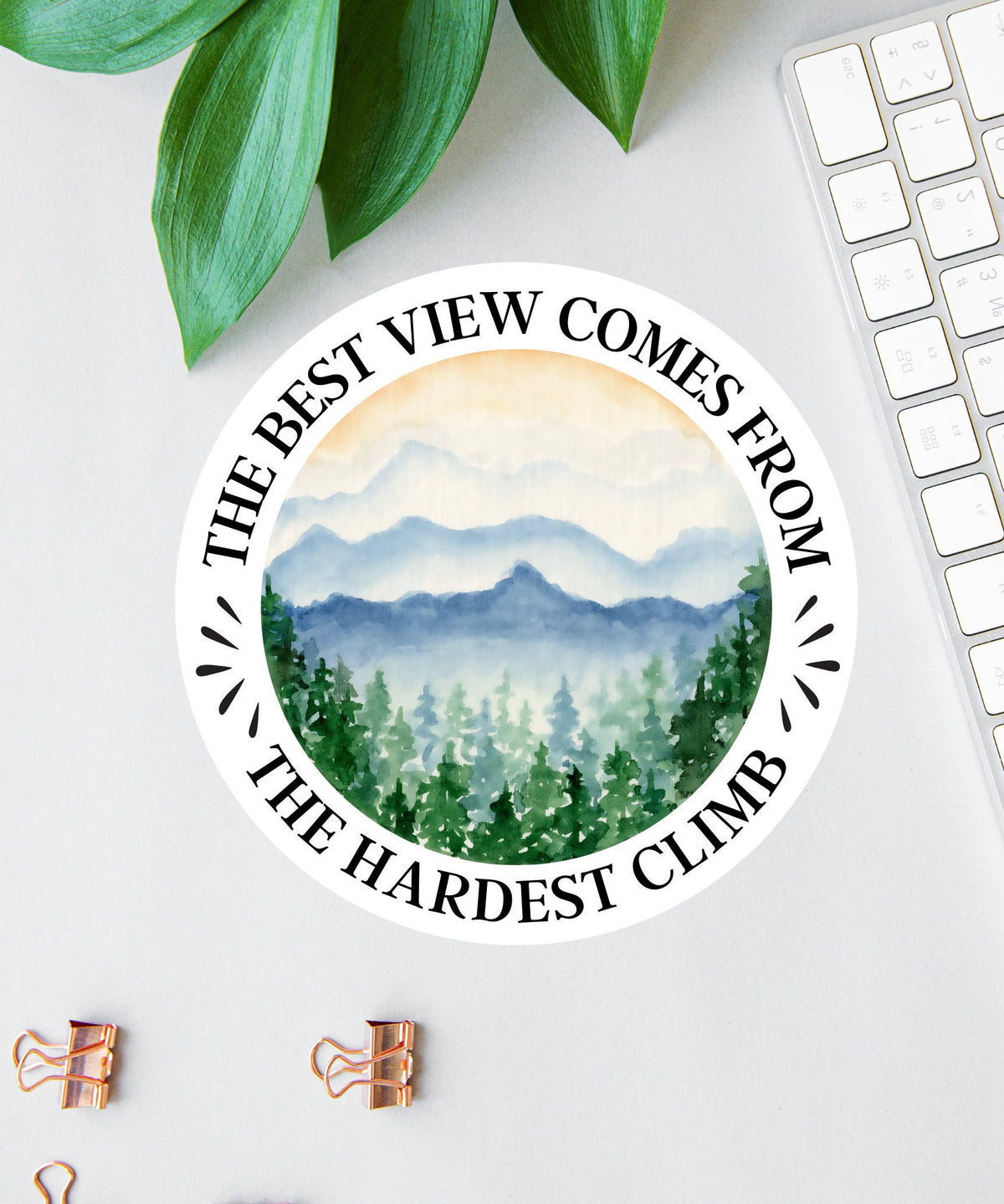 The Best View Comes After the Hardest Climb sticker