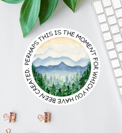 Perhaps This Is the Moment sticker