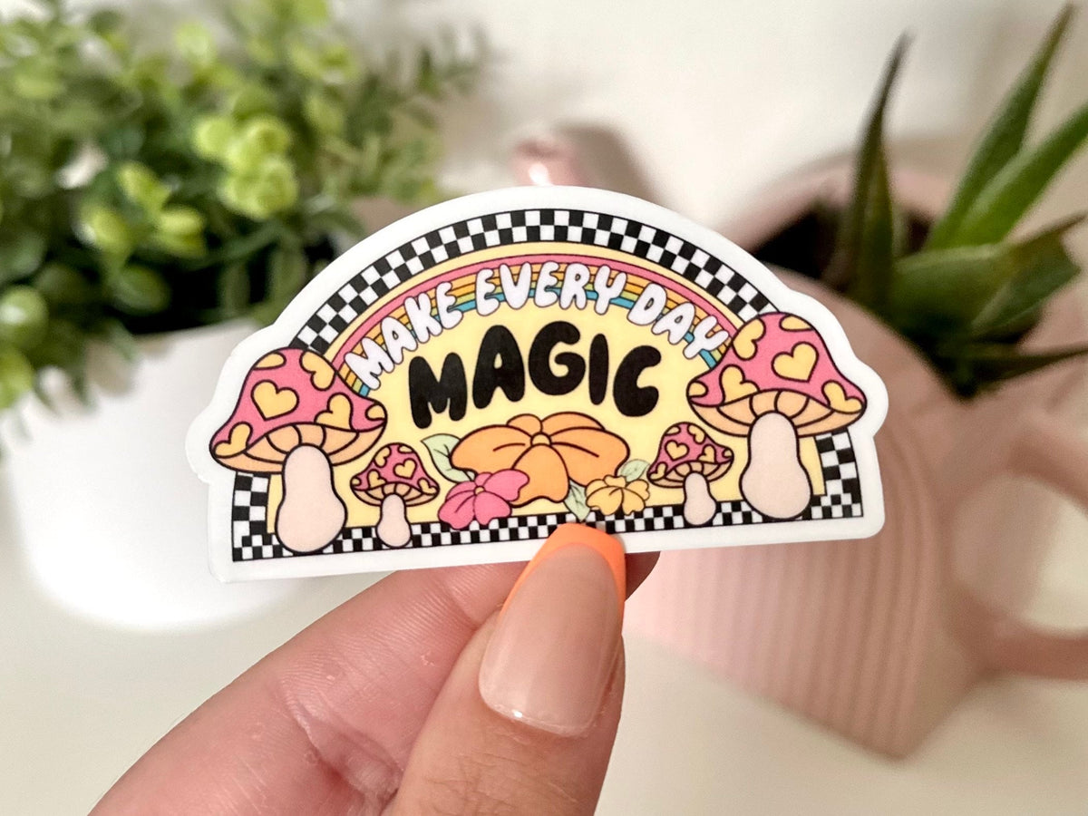 Make Every Day Magic sticker, be kind