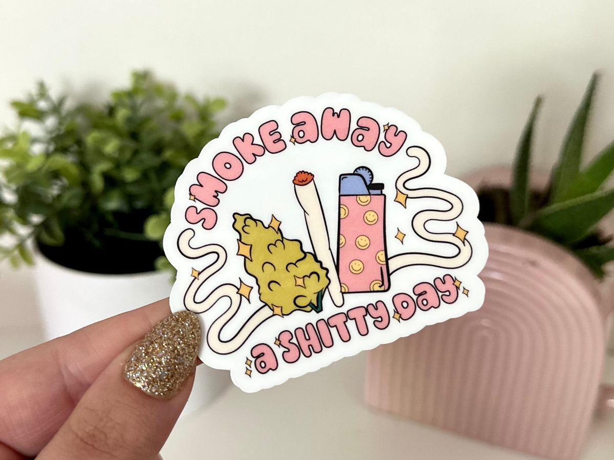 Smoke Away a Sh*tty Day sticker, bud lady