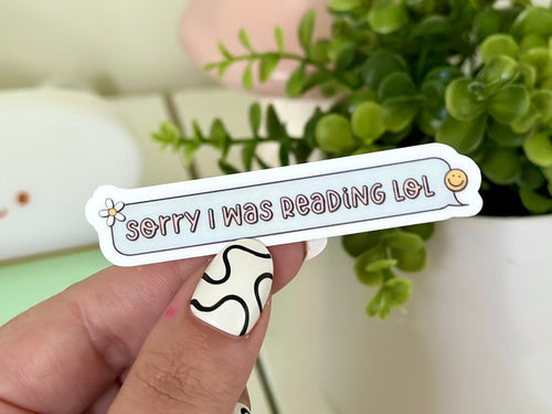 Sorry I Was Reading LOL Text sticker, book lovers