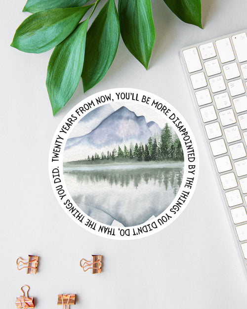 Twenty Years from Now sticker, mark twain quote