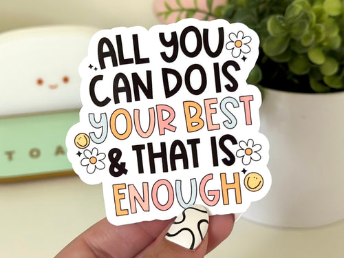 All You Can Do Is Your Best Inspirational Quote sticker