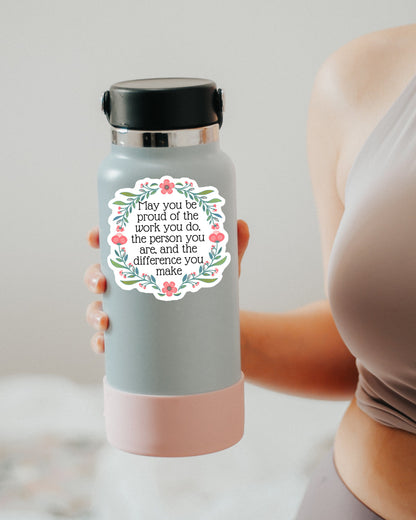 May You Be Proud of the Work You Do sticker, social worker – view 3