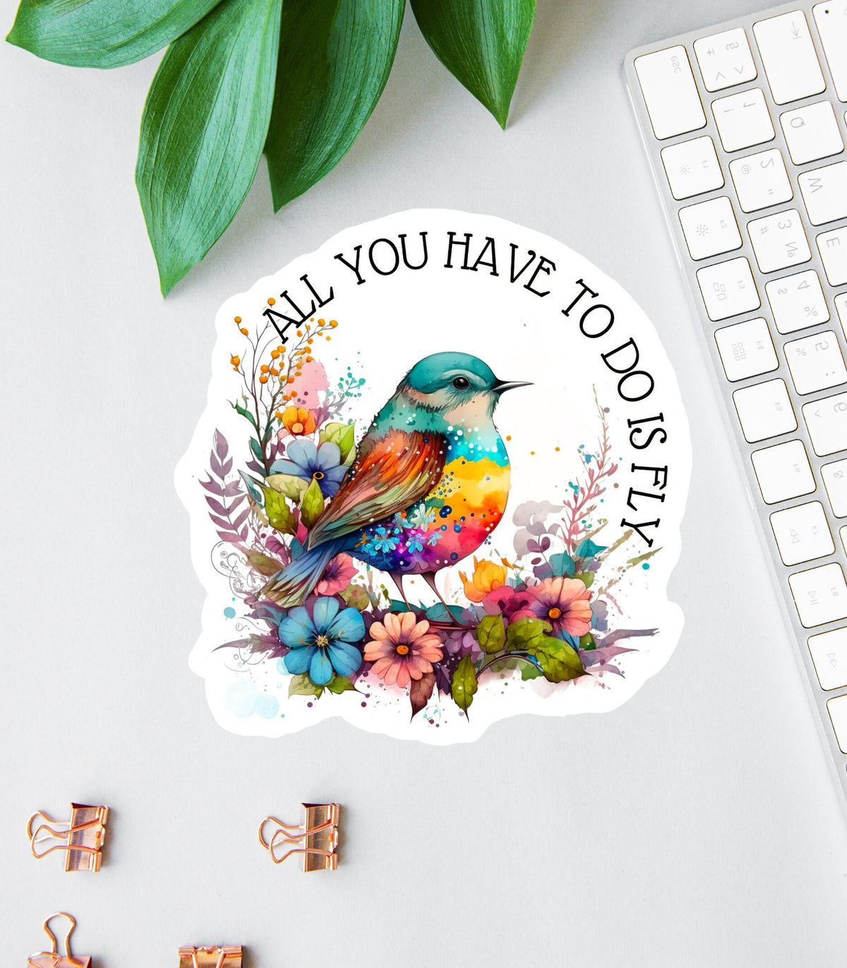 All You Have to Do Is Fly sticker, warrior quote