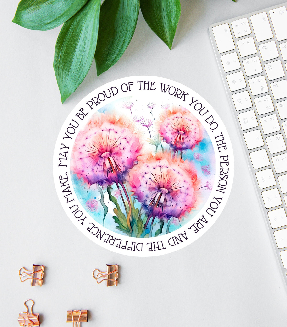 May You Be Proud of the Work You Do sticker, rainbow dandelion