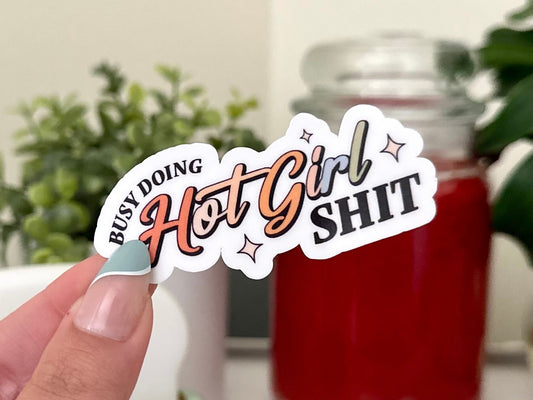 Busy Doing Hot Girl Sh*t sticker