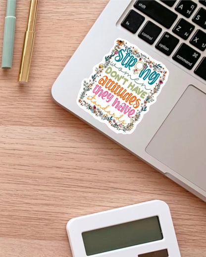Strong Women Don't Have Attitudes sticker, warrior quote – view 3