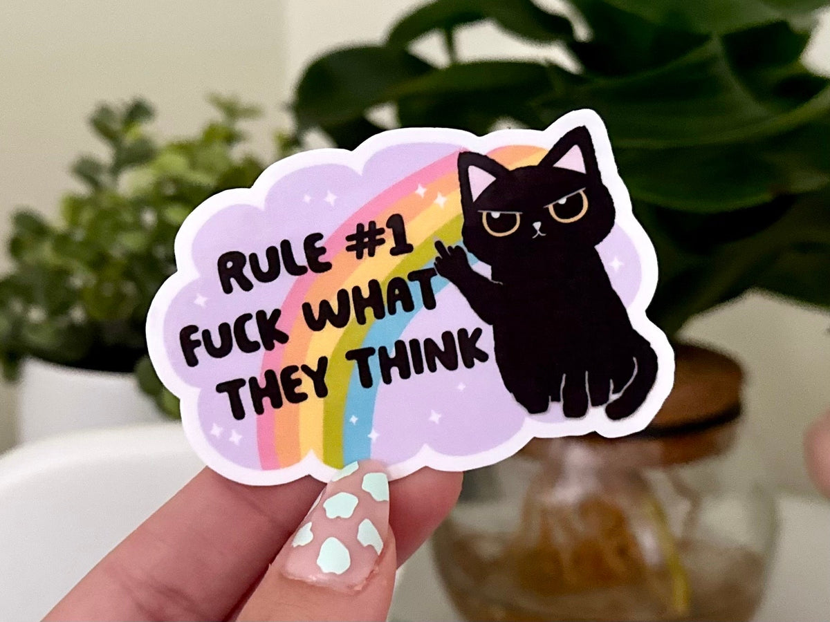 Rule #1 F*ck What They Think sticker