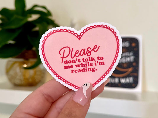 Please Don’t Talk to Me While I’m Reading sticker