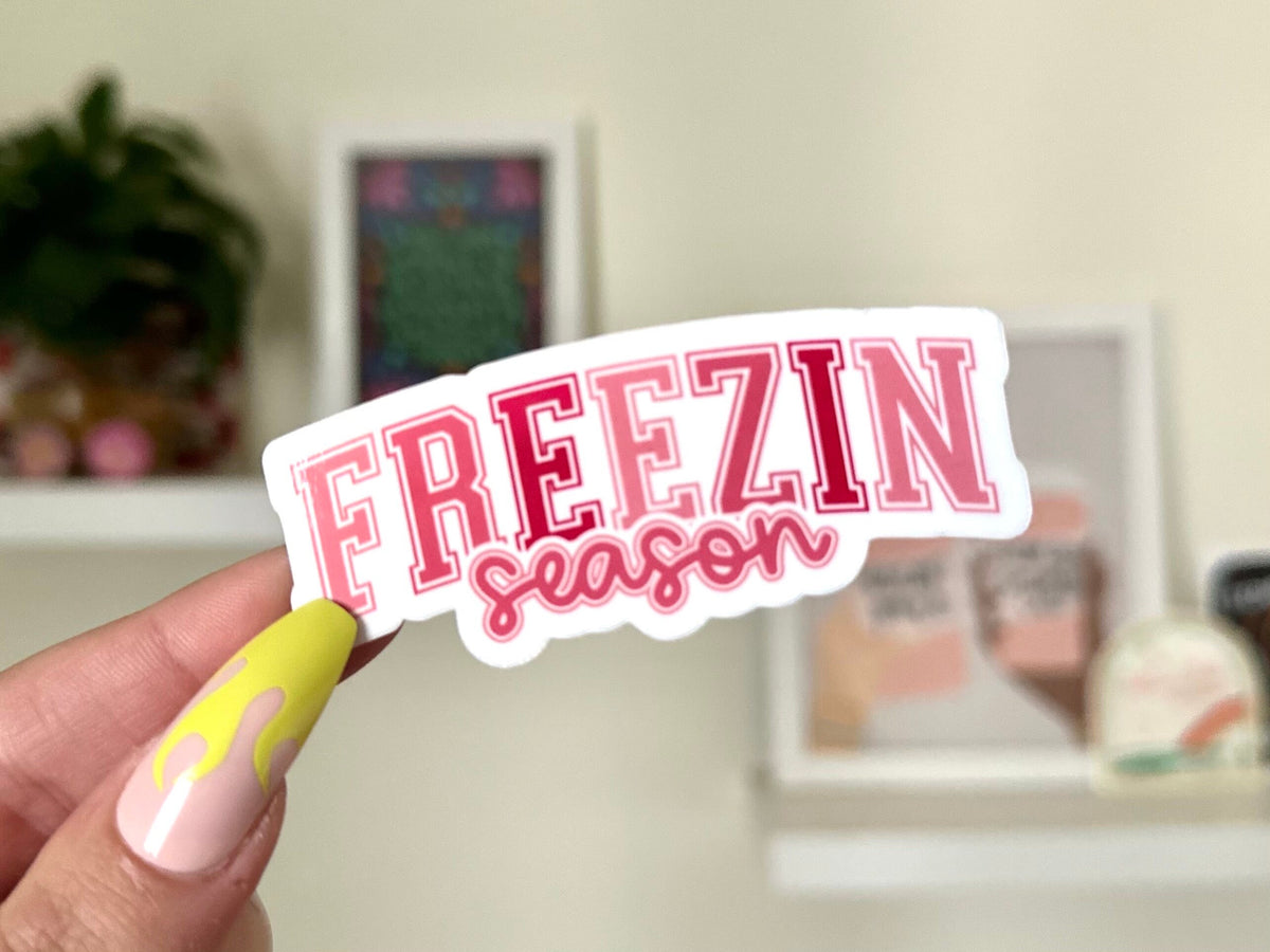 Freezin Season sticker, anemic besties