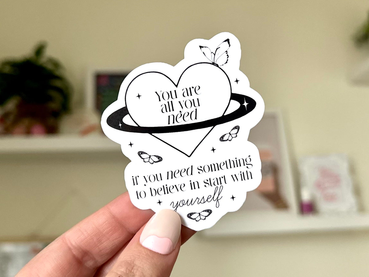 You Are All You Need sticker, cute mental health
