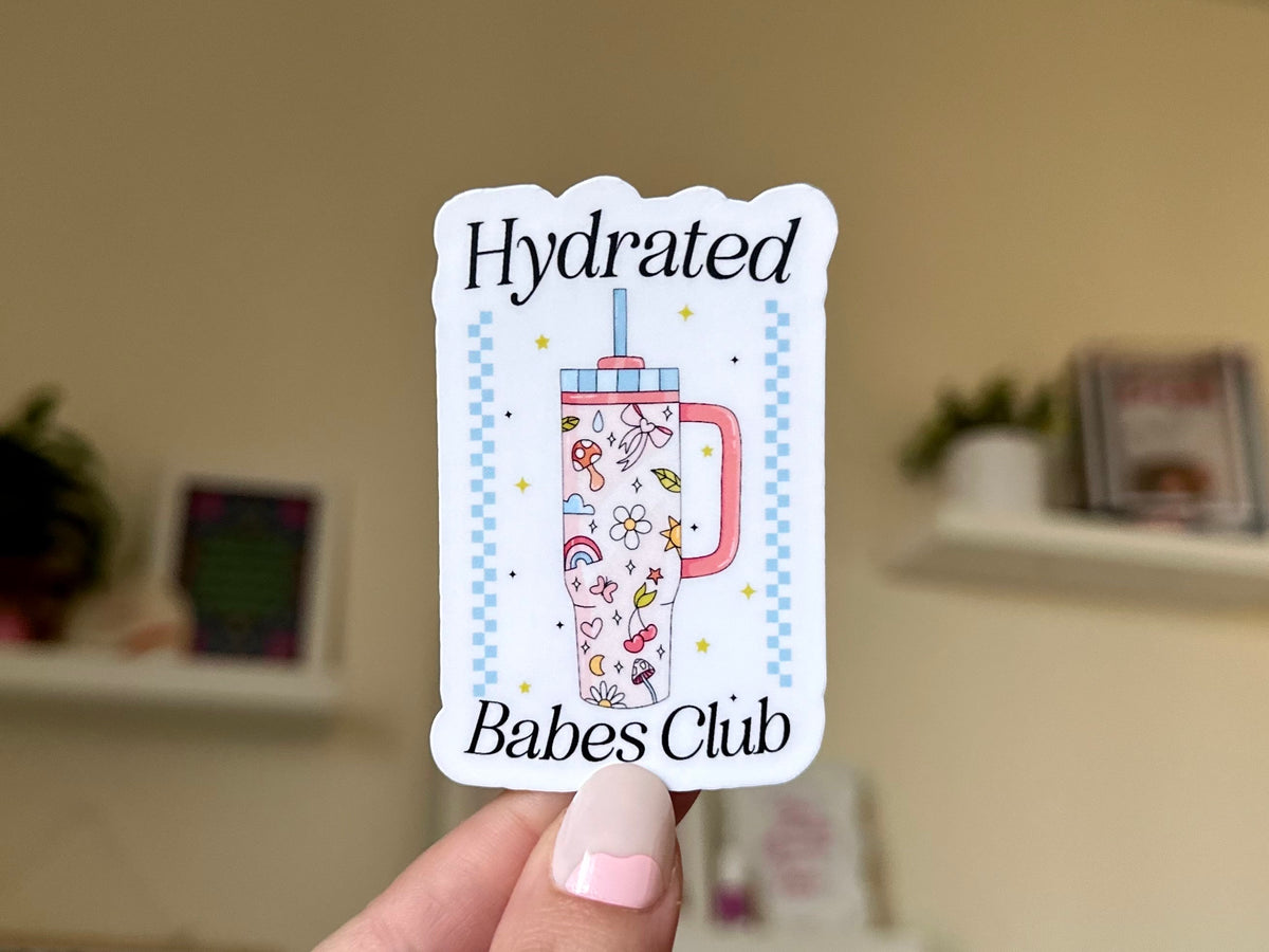Hydrated Babes Club sticker, drink more water