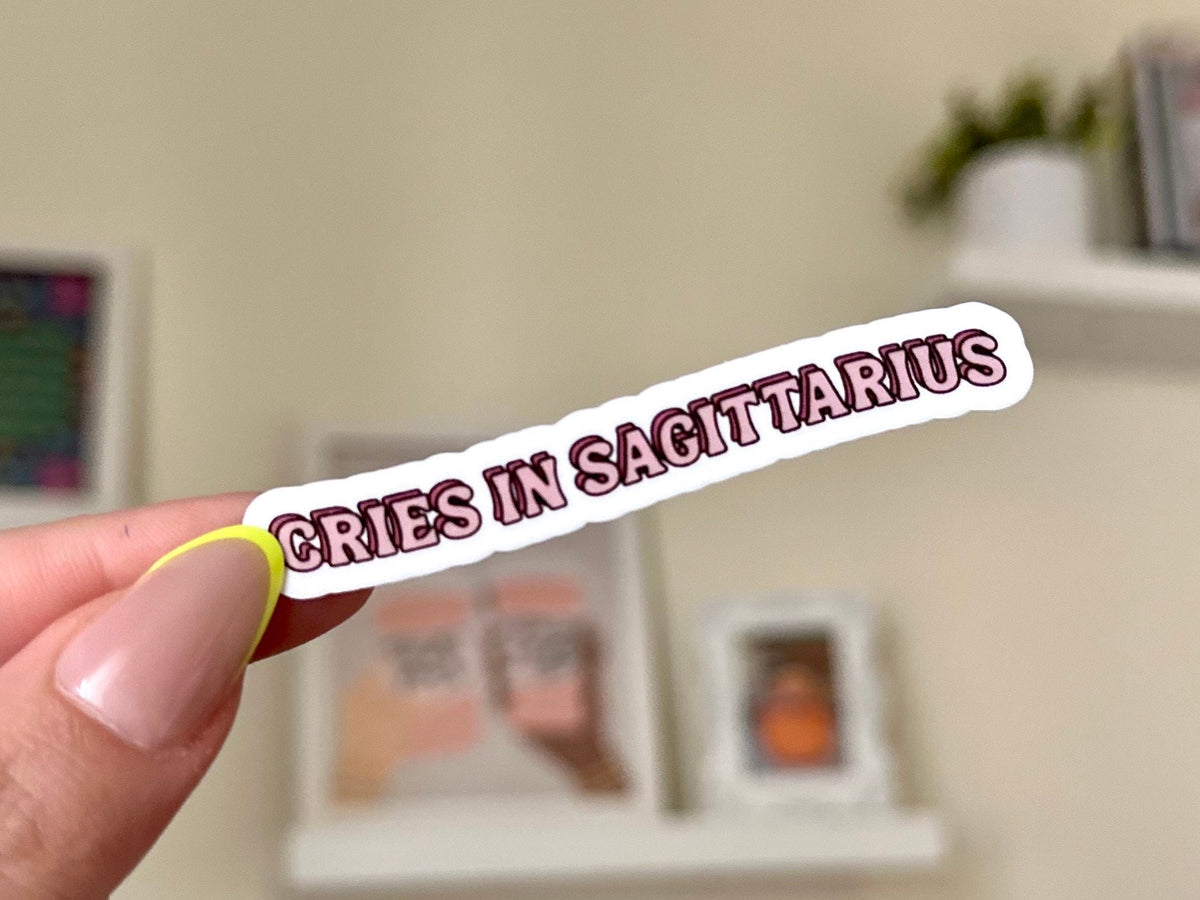 Cries in Sagittarius sticker