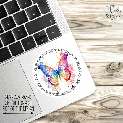 May You Be Proud of the Work You Do sticker, rainbow butterly – view 2
