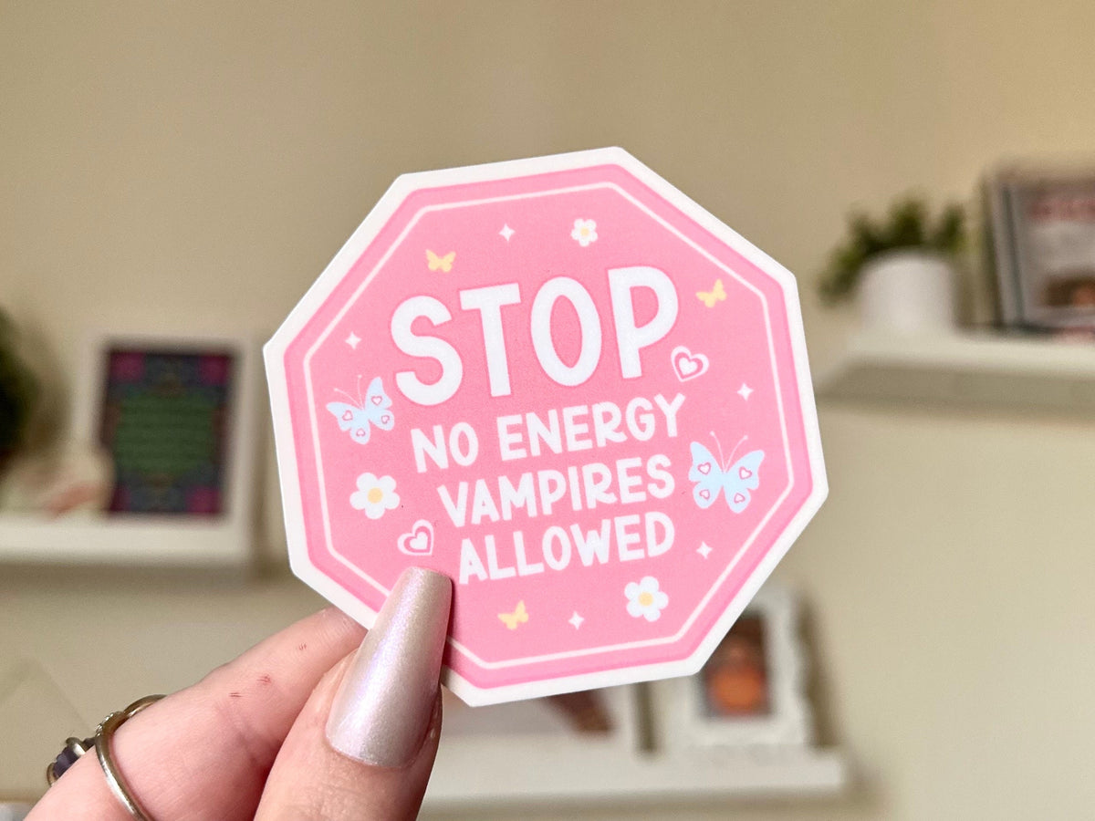 Stop No Energy Vampires Allowed sticker