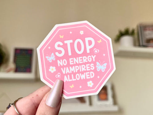 Stop No Energy Vampires Allowed sticker