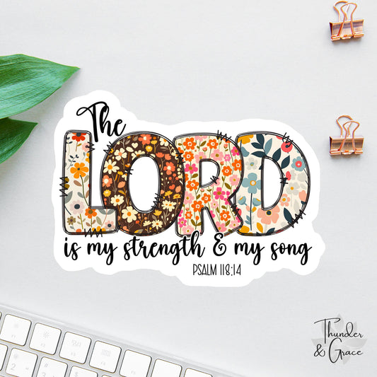 The Lord Is My Strength sticker, faith over fear