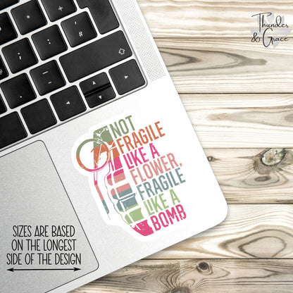 Not Fragile Like a Flower sticker, warrior quote – view 2