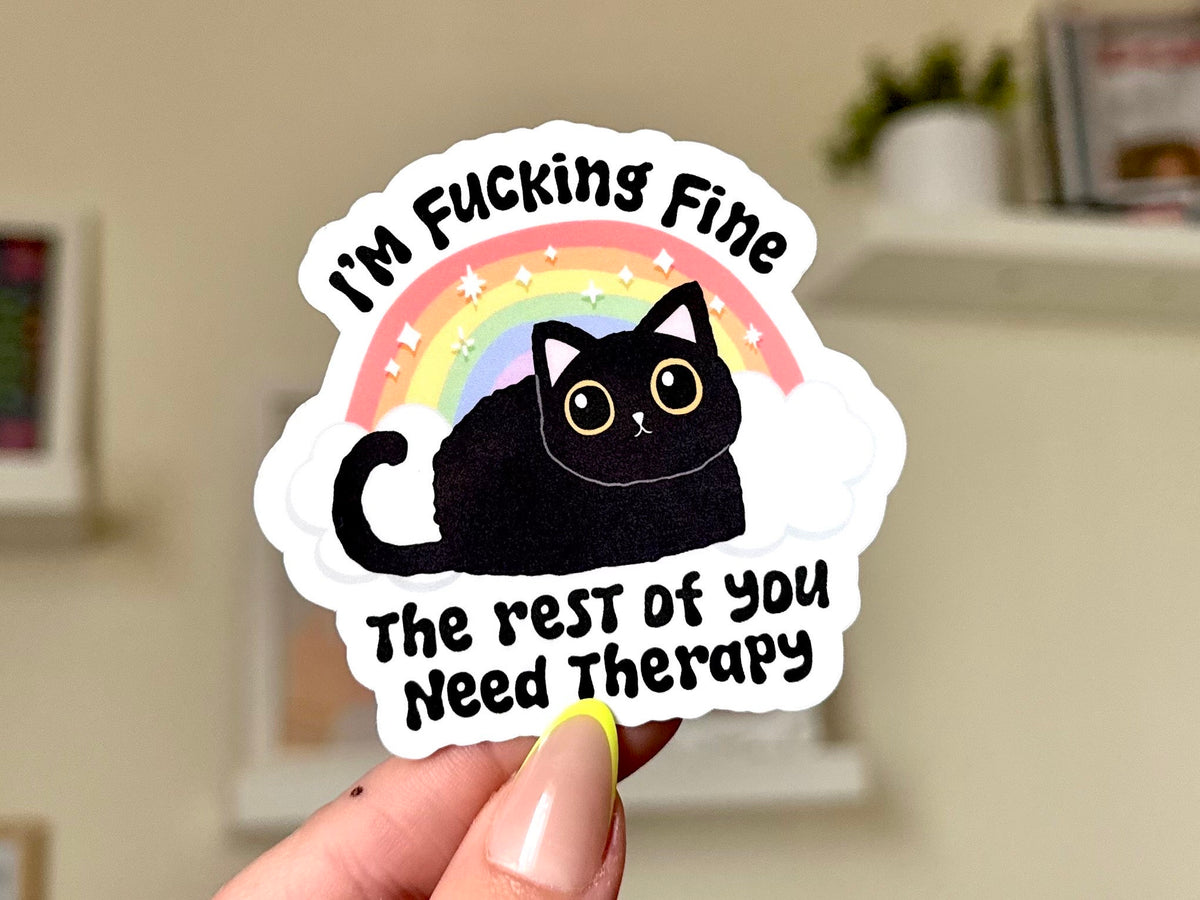 I’m Fine the Rest of You Need Therapy sticker, cute mental health