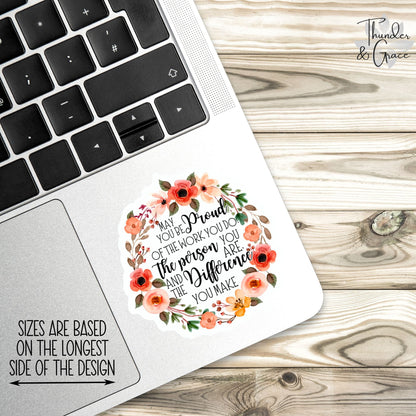 May You Be Proud of the Work You Do sticker – view 2