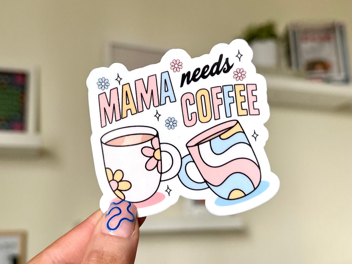 Mama Needs Coffee sticker, mom life