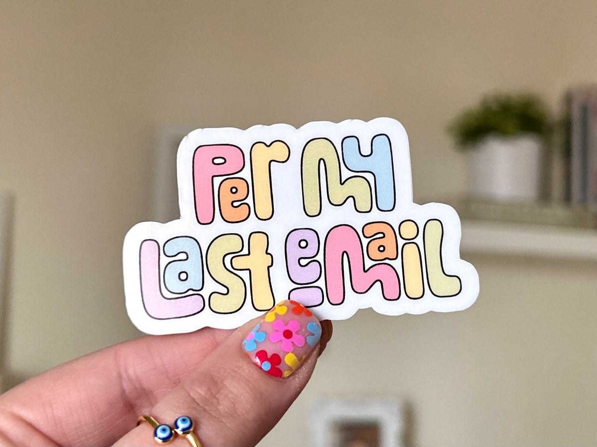 Per My Last Email sticker, office job