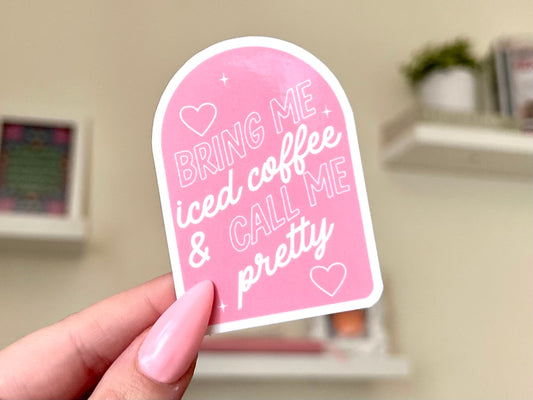 Bring Me Iced Coffee & Call Me Pretty sticker