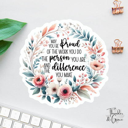 May You Be Proud of the Work You Do sticker, social worker