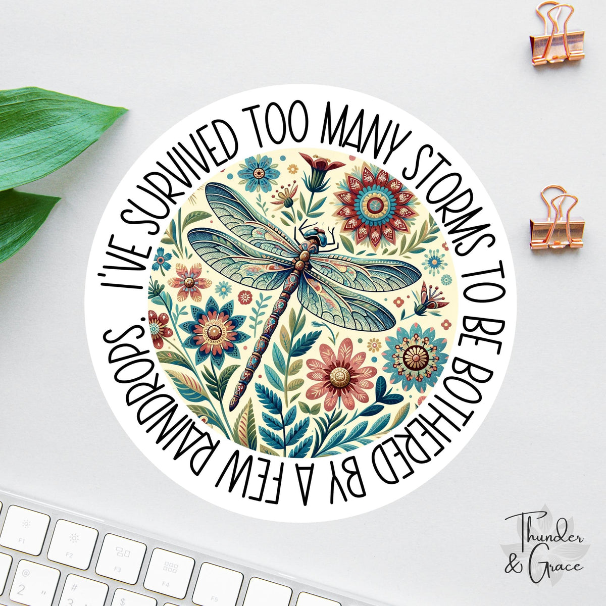 I've Survived Too Many Storms sticker, warrior quote