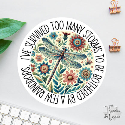 I've Survived Too Many Storms sticker, warrior quote