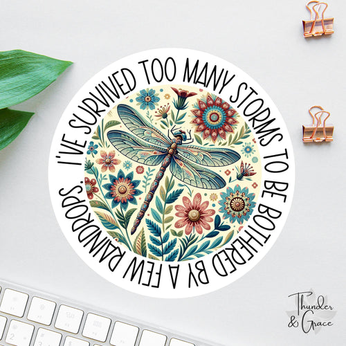 I've Survived Too Many Storms sticker, warrior quote
