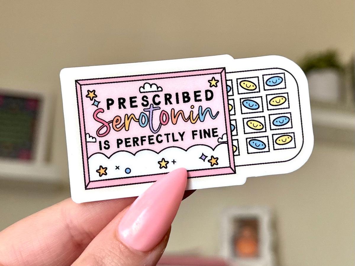Serotonin Is Perfectly Fine sticker