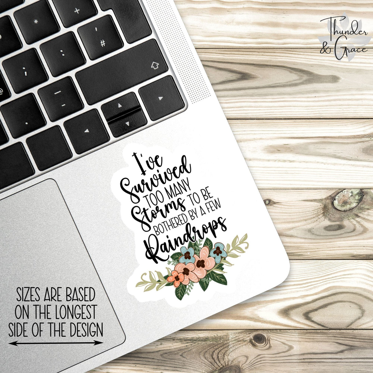 I've Survived Too Many Storms sticker, empowering quote – view 2
