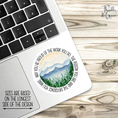 May You Be Proud of the Work You Do sticker – view 2