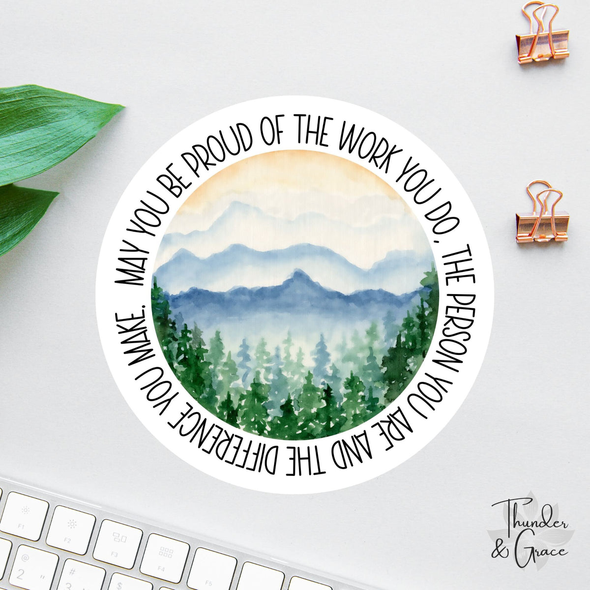 May You Be Proud of the Work You Do sticker