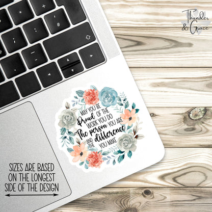 May You Be Proud of the Work You Do sticker, words of affirmation – view 2
