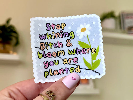 Bloom Where You Are Planted sticker