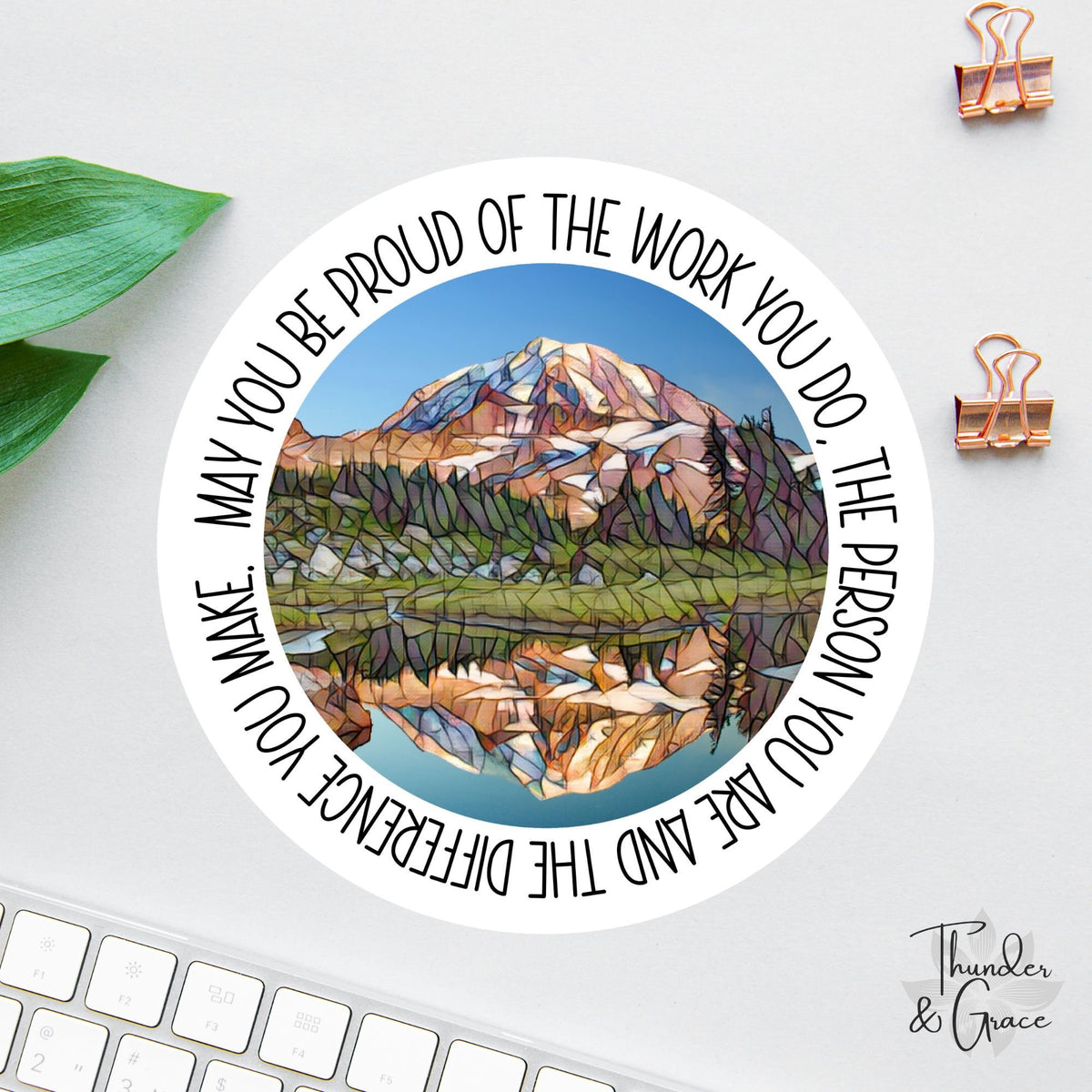 May You Be Proud of the Work You Do sticker, words of affirmation