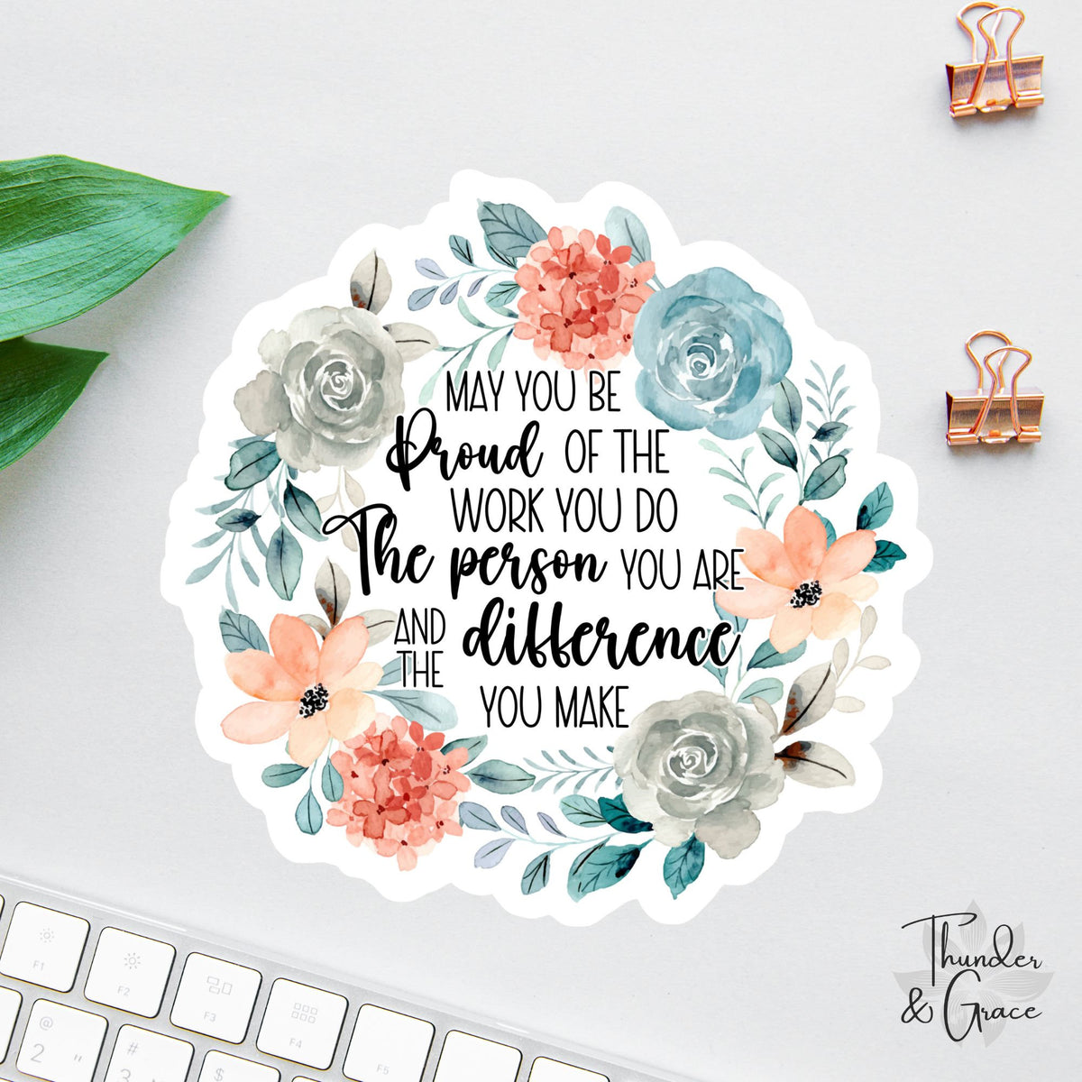 May You Be Proud of the Work You Do sticker, words of affirmation