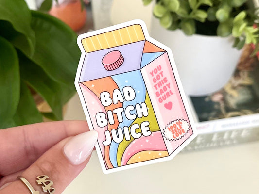 Bad B*tch Juice sticker