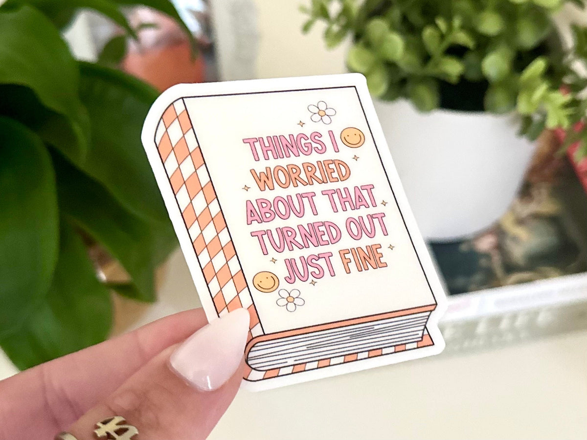 Mental Health sticker, things turned out fine