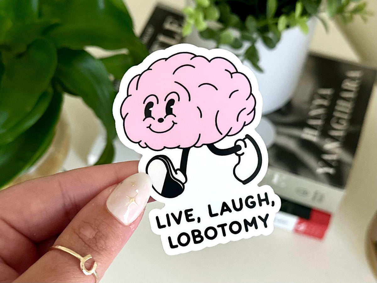 Live Laugh Lobotomy sticker