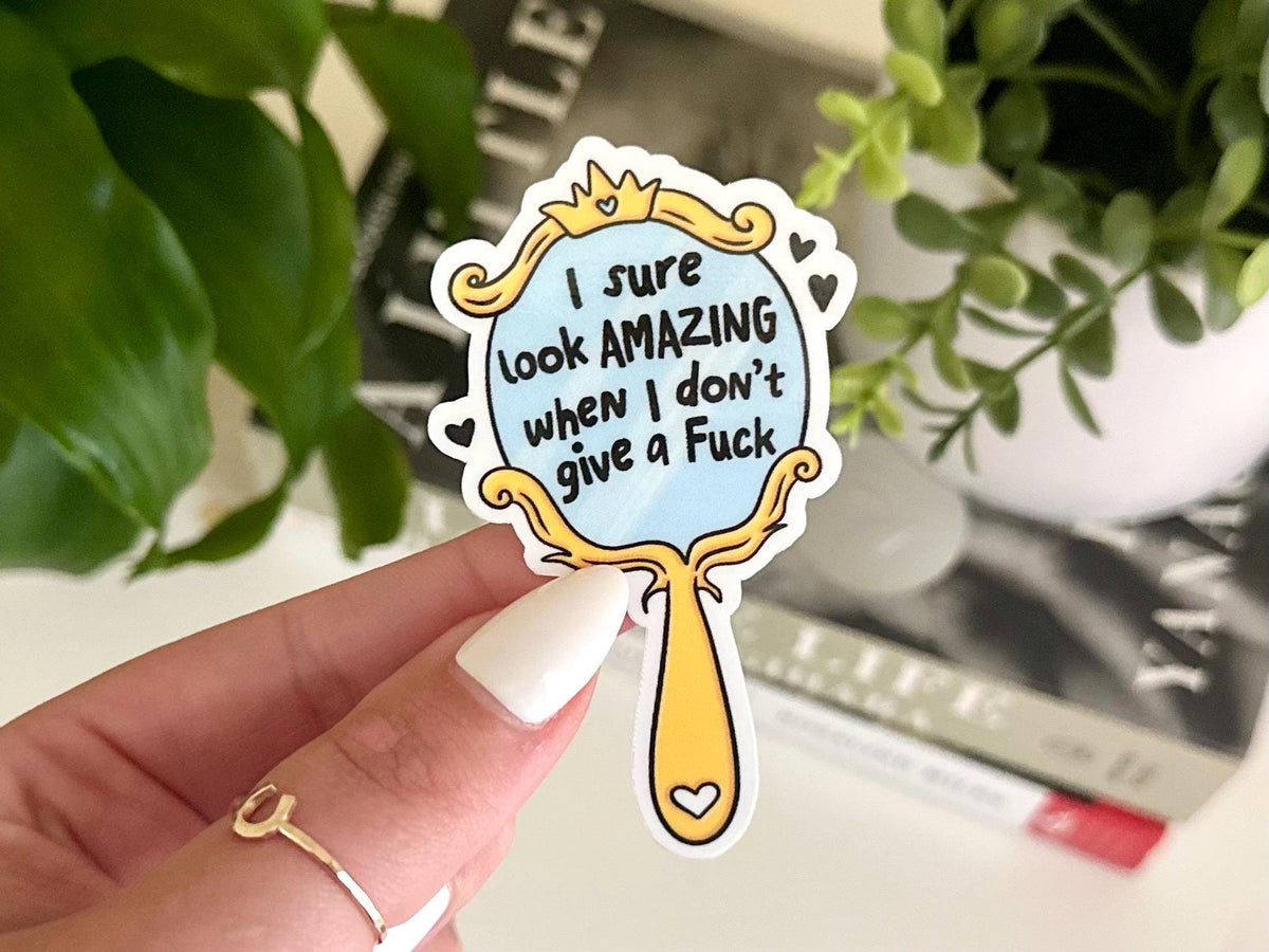 I Sure Look Amazing When I Don’t GAF sticker