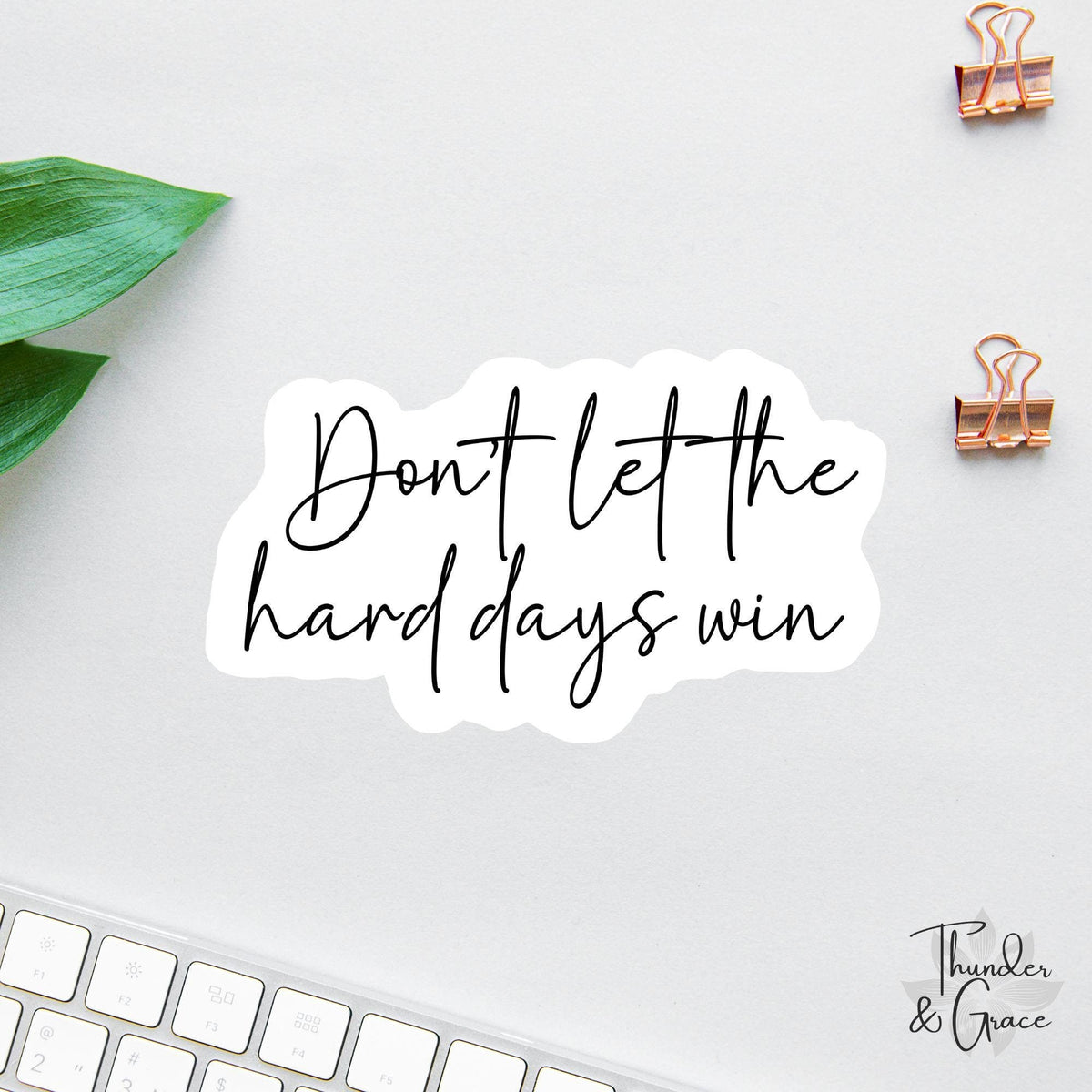 Don't Let the Hard Days Win sticker, car for women