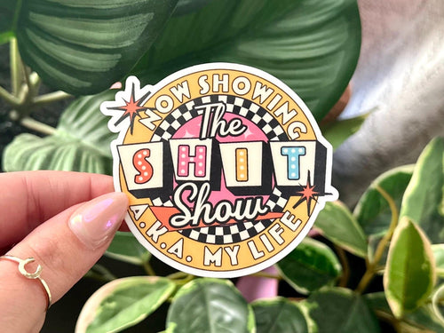 Now Showing the Sh*t Show sticker