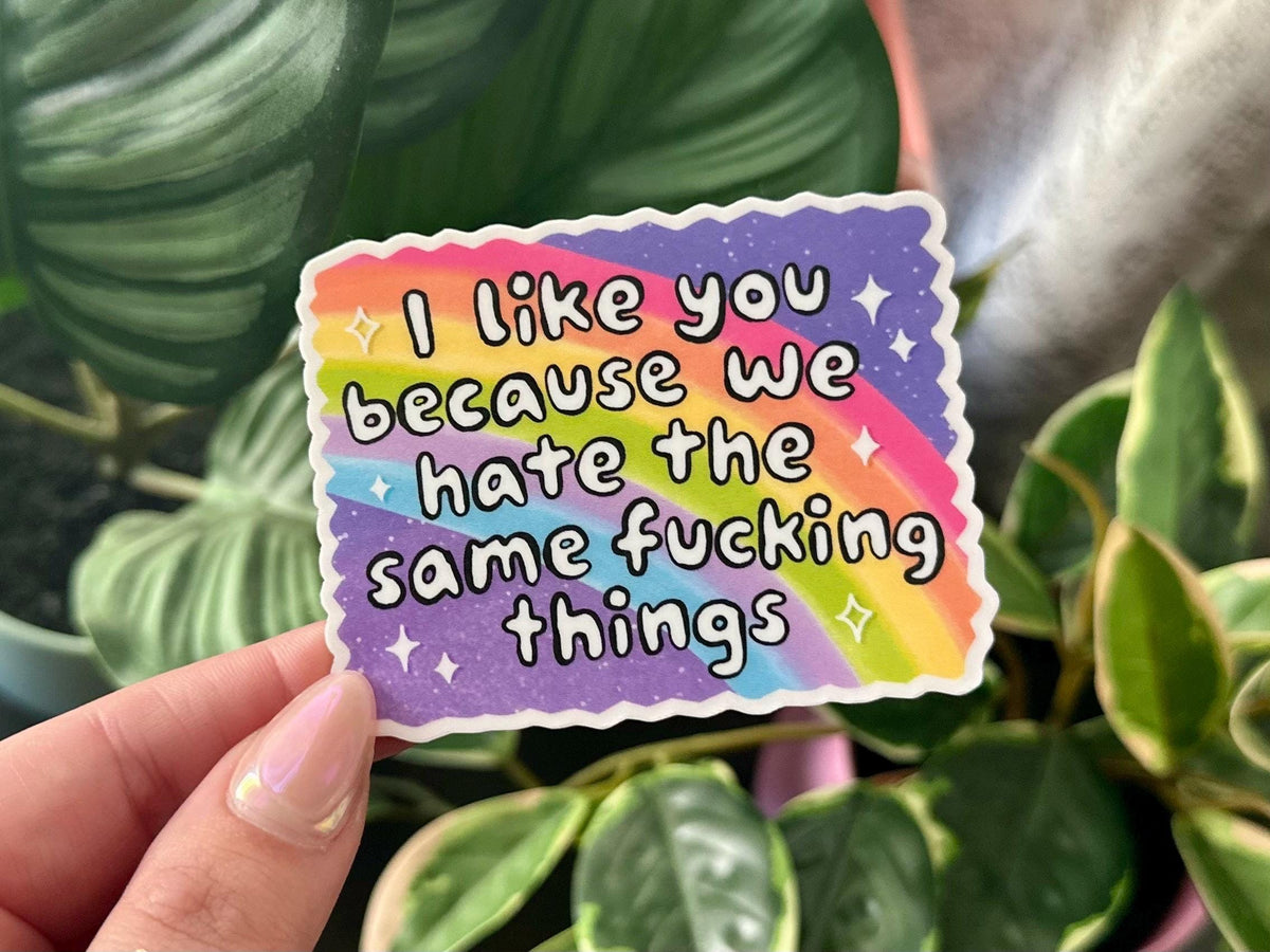 We Hate the Same Things sticker