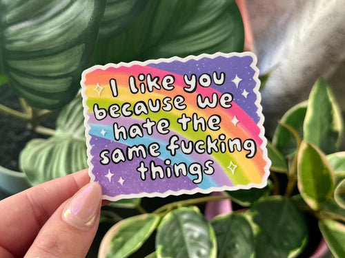 We Hate the Same Things sticker