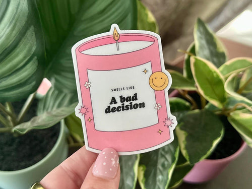 Smells Like a Bad Decision sticker